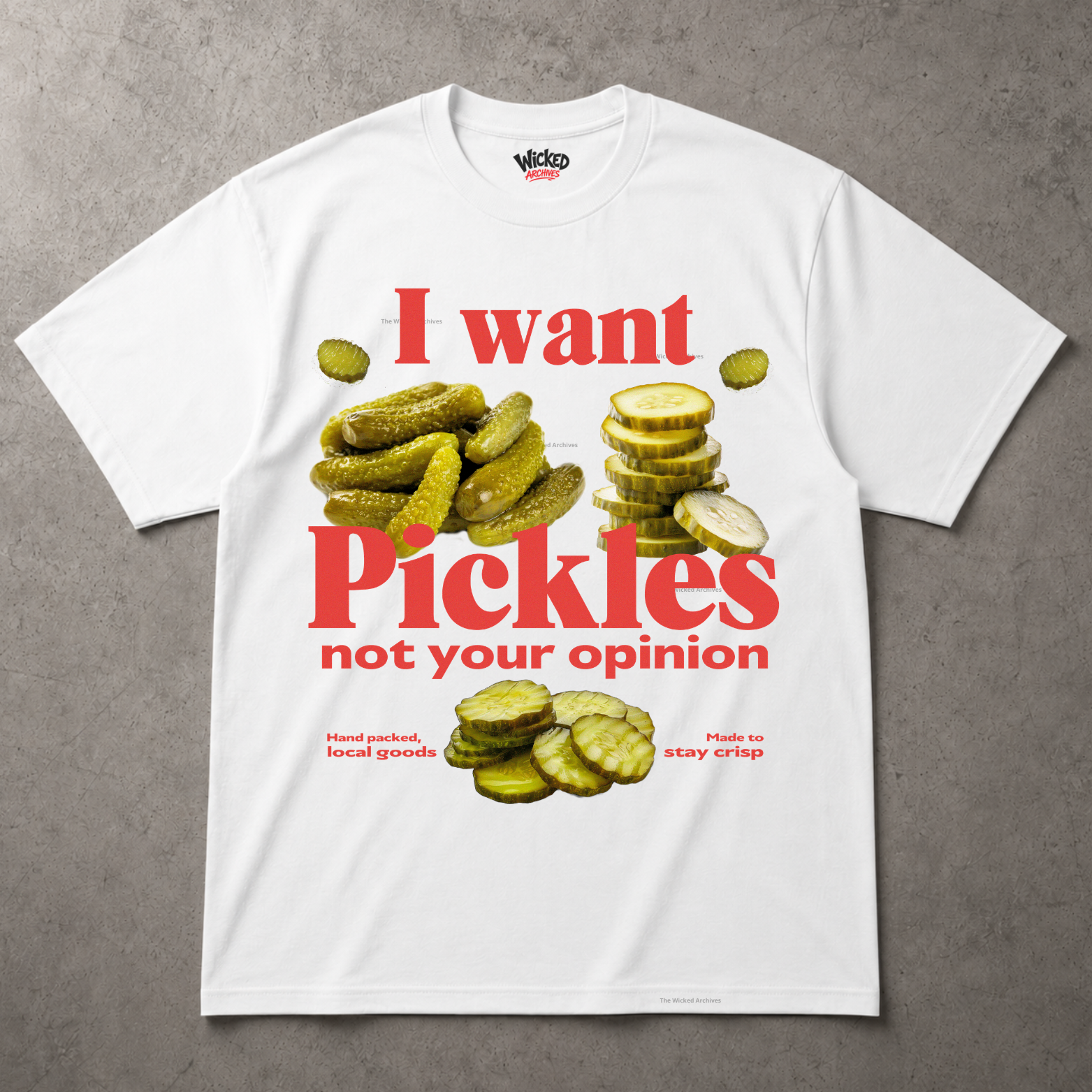 I Want Pickles Not Your Opinion T-Shirt