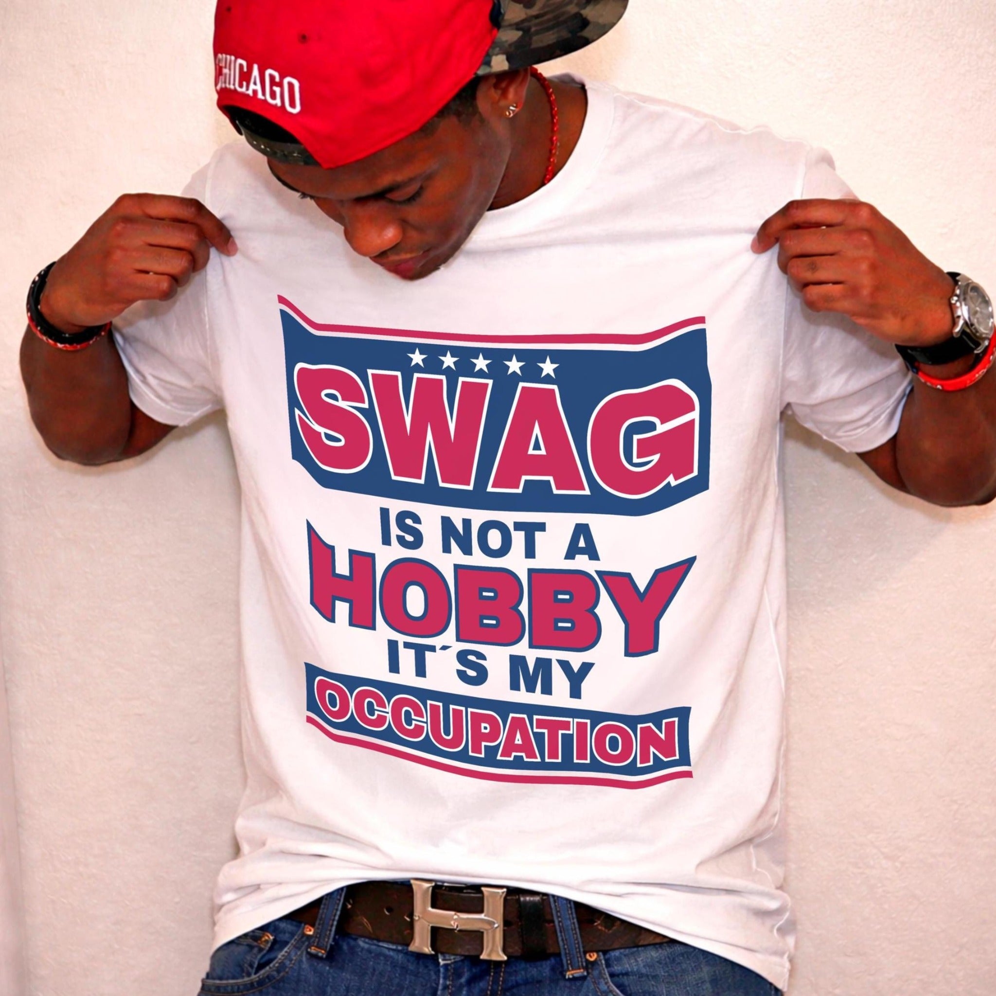 Swag Is Not A Hobbie It´s My Occupation T-Shirt