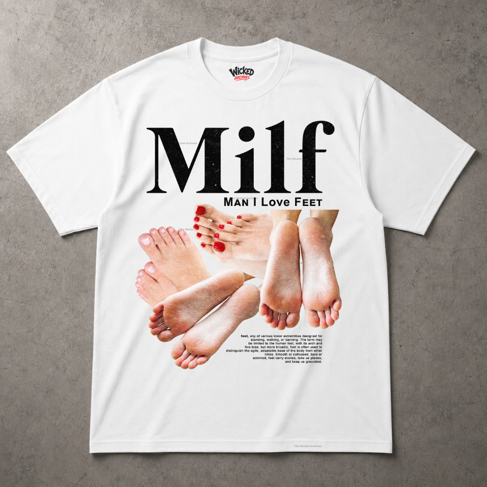 MILF Man I Love Feet T-Shirt